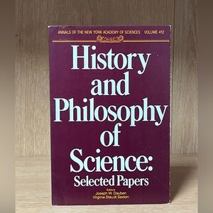 History and Philosophy of Science: Selected Papers by Joseph W. Dauben 1983
